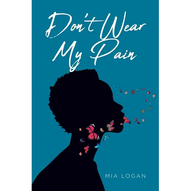 Don't Wear My Pain