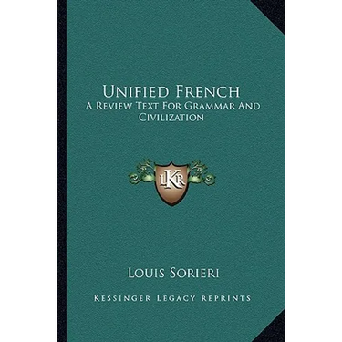 Unified French: A Review Text For Grammar And Civilization