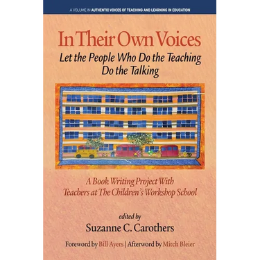 In Their Own Voices: Let the People Who Do the Teaching Do the Talking