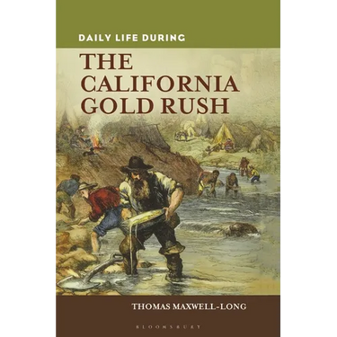 Daily Life During the California Gold Rush