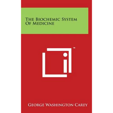 The Biochemic System of Medicine