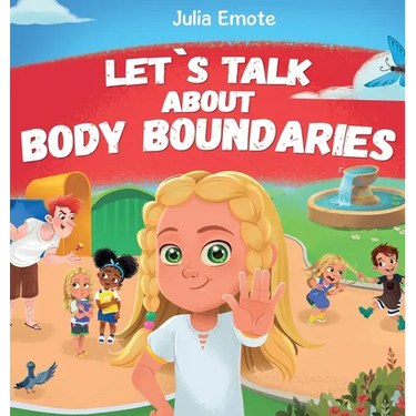 Let's Talk about Body Boundaries: Body Safety Book for Kids about Consent, Personal Space, Private Parts and Friendship, that helps toddlers and child
