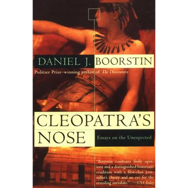 Cleopatra's Nose: Essays on the Unexpected