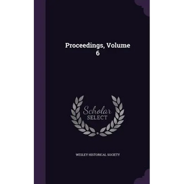Proceedings, Volume 6