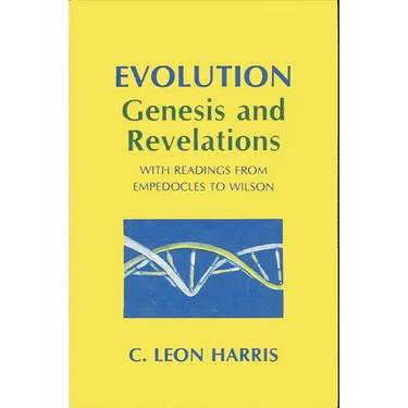 Evolution: Genesis and Revelations: With Readings from Empedocles to Wilson
