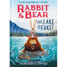 Rabbit & Bear: This Lake Is Fake!