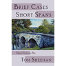 Brief Cases, Short Spans
