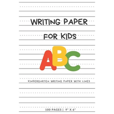 Writing Paper for Kids: ABC Kindergarden writing Paper with Dotted Mid Line, 100 Pages (9" x 6")