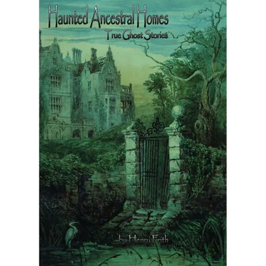Haunted Ancestral Homes