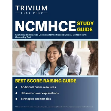 NCMHCE Study Guide: Exam Prep and Practice Questions for the National Clinical Mental Health Counseling Test