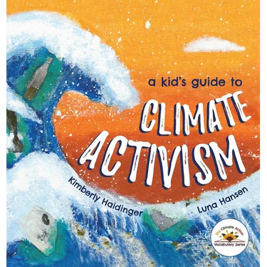 A Kid's Guide to Climate Activism