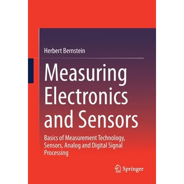 Measuring Electronics and Sensors: Basics of Measurement Technology, Sensors, Analog and Digital Signal Processing