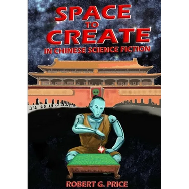 Space to Create in Chinese Science Fiction.
