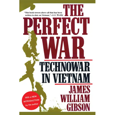 The Perfect War: Technowar in Vietnam