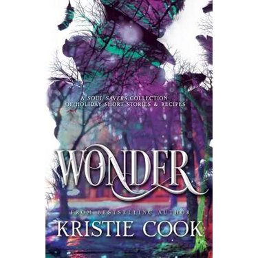 Wonder: A Soul Savers Collection of Holiday Short Stories & Recipes