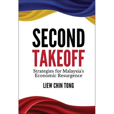 Second Takeoff: Strategies for Malaysia's Economic Resurgence