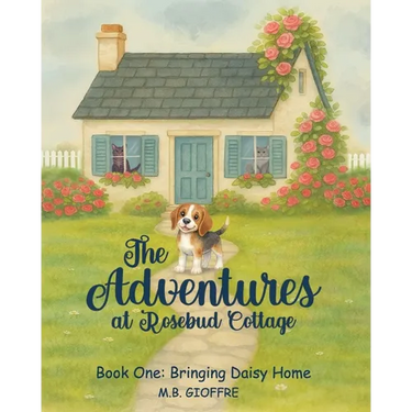 The Adventures at Rosebud Cottage: Bringing Daisy Home