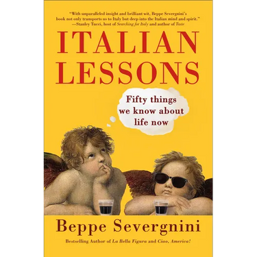 Italian Lessons: Fifty Things We Know about Life Now