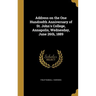 Address on the One Hundredth Anniversary of St. John's College, Annapolis, Wednesday, June 26th, 1889
