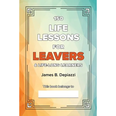 150 Life Lessons for Leavers