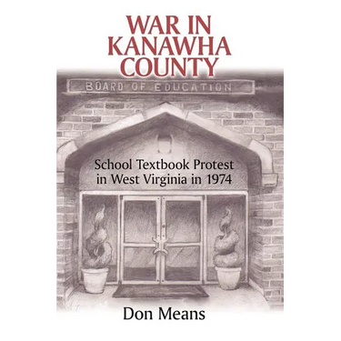 War in Kanawha County: School Textbook Protest in West Virginia in 1974