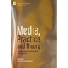 Media, Practice and Theory: Tracking emergent thresholds of experience