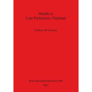 Health in Late Prehistoric Thailand