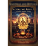 MANTRAS and RITUALS: The Logic of Hindu Science