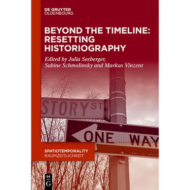 Beyond the Timeline: Resetting Historiography