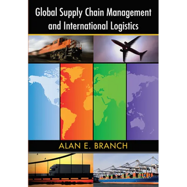 Global Supply Chain Management and International Logistics