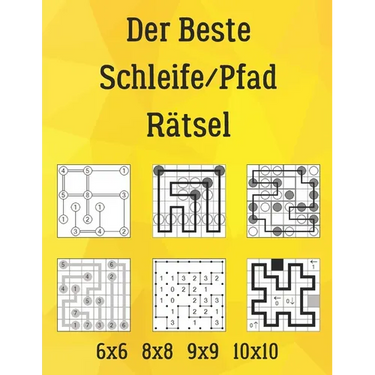Der Beste Schleife/Pfad Rätsel: 222 Rätsel inklusive Hashi, Masyu, Moon or Sun, Arukone, Schlangenlinie, Yajilin