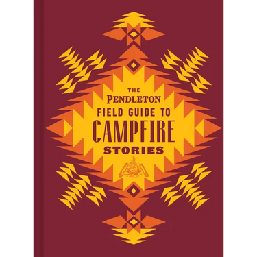 The Pendleton Field Guide to Campfire Stories