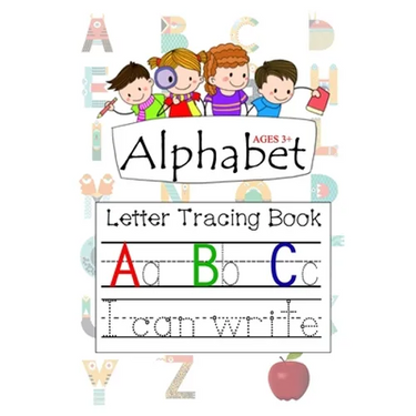 Alphabet Ages 3+ Letter Tracing Book A B C: Letter Tracing with Preschool Alphabet Practice Handwriting Activity Workbook for Kindergarten and Kids Ag