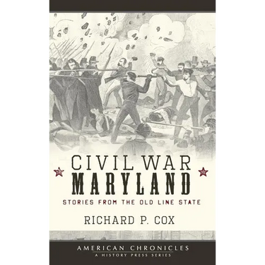 Civil War Maryland: Stories from the Old Line State