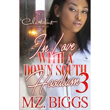 In Love With A Down South Hoodlum 3: An Urban Romance: Finale