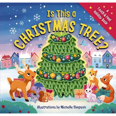 Is This a Christmas Tree?: A Holiday Touch-And-Feel Book