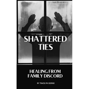 Shattered Ties: Healing from Family Discord