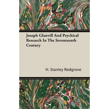 Joseph Glanvill And Psychical Research In The Seventeenth Century