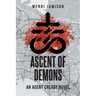 Ascent of Demons: An Agent Cready Novel