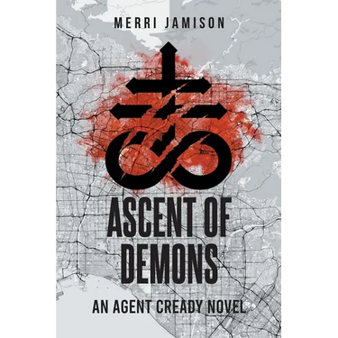Ascent of Demons: An Agent Cready Novel