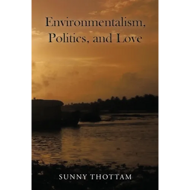 Environmentalism, Politics, and Love