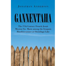 Gannentaha: The 17th Century French Jesuit Mission Ste. Marie among the Iroquois Haudenosaunee at Onondaga Lake