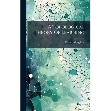 A Topological Theory Of Learning