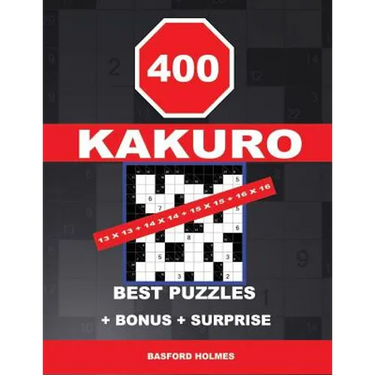 400 KAKURO 13 x 13 + 14 x 14 + 15 x 15 + 16 x 16 best puzzles + BONUS + surprise: Holmes presents to your attention the excellent, proven sudoku. Form