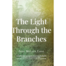 The Light Through the Branches