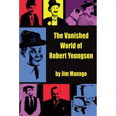 The Vanished World of Robert Youngson