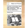 A sermon on the African slave trade, preached at Maze-Pond, Southwark, ... Nov. 30, 1788, by James Dore. ...