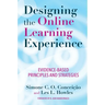 Designing the Online Learning Experience: Evidence-Based Principles and Strategies
