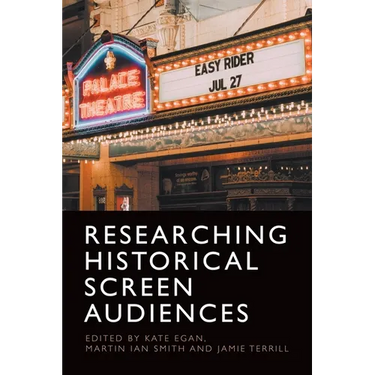 Researching Historical Screen Audiences