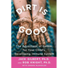 Dirt Is Good: The Advantage of Germs for Your Child's Developing Immune System